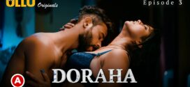 Doraha Part-1 (2022) S01 Hindi Ullu Originals Hot Web Series WEB-DL 1080p 720p Watch Online