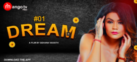 Dream (2022) S01E01-02 Hindi MangoTv Hot Web Series 720p Watch Online