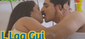 L Lag Gyi (2022) S01 Complete Hindi CinePrime Hot Web Series 720p Watch Online [Added Epi-04-05]
