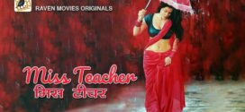 Miss Teacher (2022) S01E01-02 Hindi RavenMovies Hot Web Series 720p Watch Online