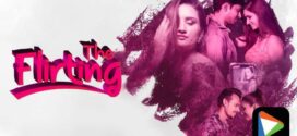 The Flirting 2022 S01 Hindi AMZN Web Series WEB-DL H264 AAC 1080p 720p ESub