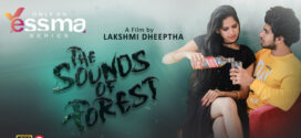 The Sound of Forest (2022) S01E01 Malayalam Yessma Hot Web Series 720p Watch Online