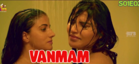 Vanmam (2022) S01E01-02 Hindi IFB Hot Web Series 720p Watch Online