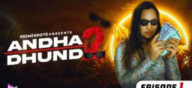 Andha Dhundh (2023) S02E01 Hindi PrimeShorts Hot Web Series 720p Watch Online