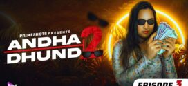 Andha Dhundh (2023) S02 Hindi PrimeShorts Hot Web Series 720p Watch Online