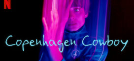 Copenhagen Cowboy 2023 S01 Dual Audio Hindi ORG NF Web Series WEB-DL H264 AAC 1080p 720p 480p ESub
