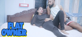 Flat Owner (2023) UNCUT Hindi GoddesMahi Short Film 720p Watch Online