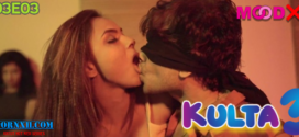 Kulta (2022) S03E03 Hindi MoodX Hot Web Series 720p Watch Online