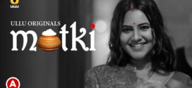 Matki (2022) S01 Complete Hindi Ullu Originals Hot Web Series WEB-DL 1080p 720p 480p Watch Online