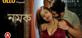 Namak Part-2 (2023) S01 Dual Audio [Bengali-Hindi] Ullu Originals Hot Web Series WEB-DL 1080p 720p Watch Online