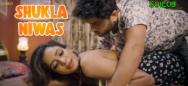 Shukla Niwas (2023) S01E01-04 Hindi Woow Hot Web Series 720p Watch Online