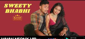 Sweety Bhabi (2023) UNCUT Hindi NeonX Short Film 720p Watch Online