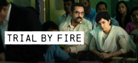 Trial by Fire 2023 S01 Hindi NF Web Series WEB-DL H264 AAC 1080p 720p 480p ESub