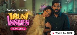Trust Issues 2023 S01 Hindi AMZN Web Series WEB-DL H264 AAC 1080p 720p 480p ESub