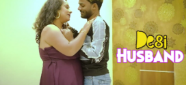 Desi Husband (2023) UNCUT Hindi GoddesMahi Short Film 720p Watch Online