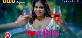Love Guru Part 1 (2022) S02 Hindi Ullu Originals Hot Web Series WEB-DL 1080p 720p Watch Online