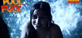 Pool Fuck (2023) UNCUT Hindi BindasTimes Short Film 720p Watch Online