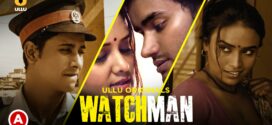 Watchman Part 3 (2023) S01 Hindi Ullu Originals Hot Web Series WEB-DL 1080p 720p Watch Online