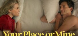 Your Place or Mine (2023) Dual Audio Hindi ORG NF WEB-DL H264 AAC 1080p 720p 480p ESub