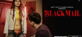 Blackmail (2023) Hindi HottyNotty Short Film 720p Watch Online