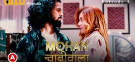 Mohan Chabhiwala Part 2 (2023) S01 Hindi Ullu Originals Hot Web Series WEB-DL 1080p 720p Watch Online