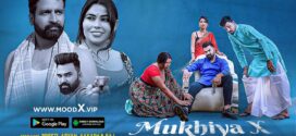 Mukhiya (2023) S01E01 Hindi Moodx Hot Web Series 720p Watch Online