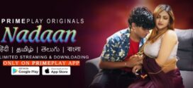Nadaan (2023) S01E01 Hindi Primeplay Hot Web Series 720p Watch Online