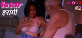 Sasur Harami (2023) S01E02 Hindi MoodX Hot Web Series 720p Watch Online