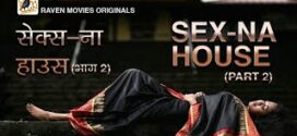 Sexna Houes (2023) S02E01 Hindi RavenMovies Hot Web Series 720p Watch Online