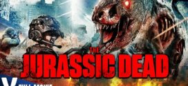 The Jurassic Dead (2017) Daul Audio Hindi ORG BluRay x264 AAC 1080p 720p 480p ESub