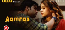 Aamras (2023) S01 Hindi Ullu Originals Hot Web Series 720p Watch Online