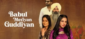 Babul Meriya Guddiya (2023) Punjabi WEB-DL H264 AAC 1080p 720p 480p ESub