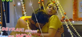Devrani Jethani Aur Wo (2023) S01 Hindi Ullu Originals Hot Web Series 720p Watch Online