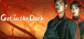Get in the Dark (2023) Dual Audio Hindi ORG WEB-DL H264 AAC 1080p 720p ESub