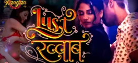 Lust Khwab (2023) S01E01 Hindi Kangan Hot Web Series 720p Watch Online