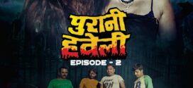 Purani Haweli (2023) S01E021 Hindi MoodX Hot Web Series 720p Watch Online