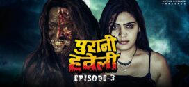 Purani Haweli (2023) S01E03 Hindi MoodX Hot Web Series 720p Watch Online