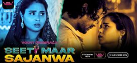 Seeti Maar Sajanwa (2023) S01E03-04 Hindi Voovi Hot Web Series 720p Watch Online