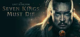 The Last Kingdom Seven Kings Must Die (2023) Dual Audio Hindi ORG NF WEB-DL H264 AAC 1080p 720p 480p ESub
