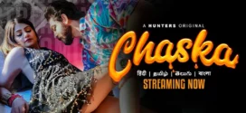 Chaska (2023) S01E01-04 Hindi Hunters Hot Web Series 720p Watch Online