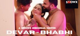 Devar Bhabhi (2023) UNCUT Hindi ShowX Hot Short Film 720p Watch Online