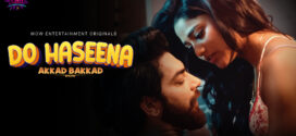 Do Haseena (2023) S01E01-02 Hindi WowEntertainment Hot Web Series 1080p Watch Online
