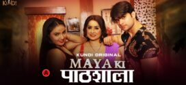 Maya Ki Pathshala (2023) S01E01-02 Hindi KundiApp Hot Web Series 720p Watch Online