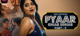 Pyar Idhar Udhar (2023) S01E03-04 Hindi Voovi Hot Web Series 720p Watch Online