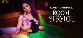Room Service (2023) S01E01-02 Hindi KundiApp Hot Web Series 720p Watch Online