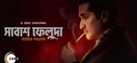 Shabash Feluda 2023 S01 Bengali Zee5 Web Series WEB-DL H264 AAC 2160p 1080p 720p 480p ESub