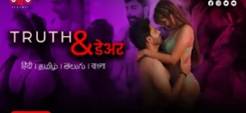 Truth and Dare (2023) S01E01 Hindi Thullu Hot Web Series 720p Watch Online