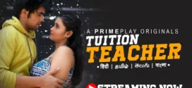 Tuition Teacher (2023) S01E01-04 Hindi Primeplay Hot Web Series 720p Watch Online