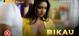 Bikau Part 1 (2023) S01 Hindi Ullu Originals Hot Web Series WEB-DL 1080p Watch Online