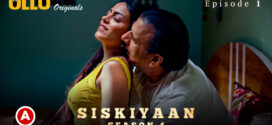 Palangtod-Siskiyaan Part 1 (2023) S04 Hindi Ullu Originals Hot Web Series WEB-DL 1080p Watch Online